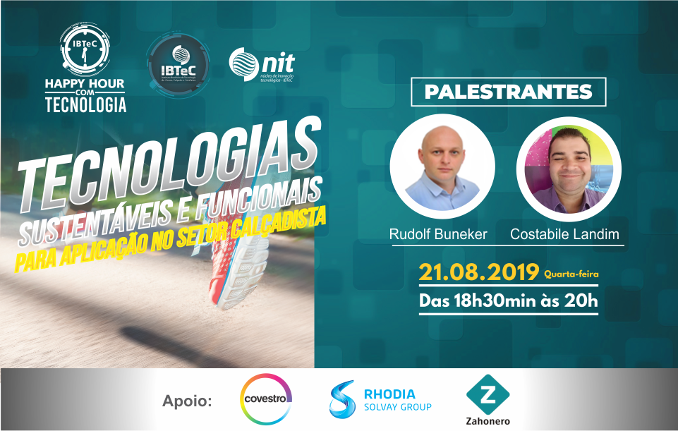 Tecnologias sustentáveis e funcionais para aplicação no setor calçadista é tema do Happy Hour com Tecnologia de agosto