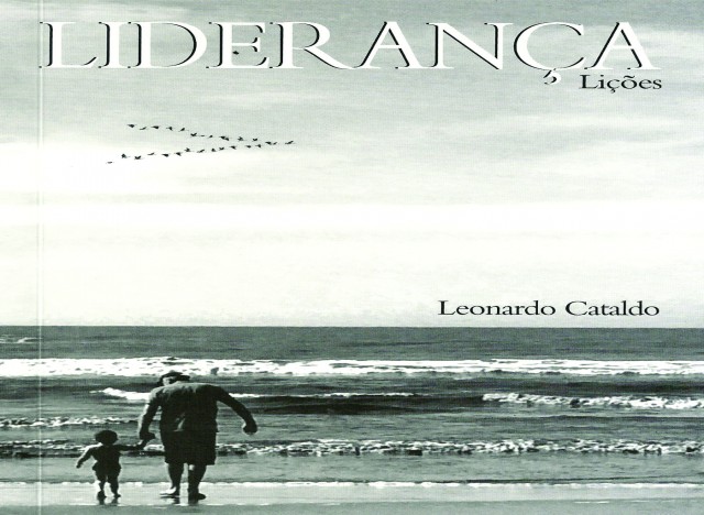 Livro – “Liderança – Lições” - será oficialmente lançado com sessão de autógrafos logo após o evento