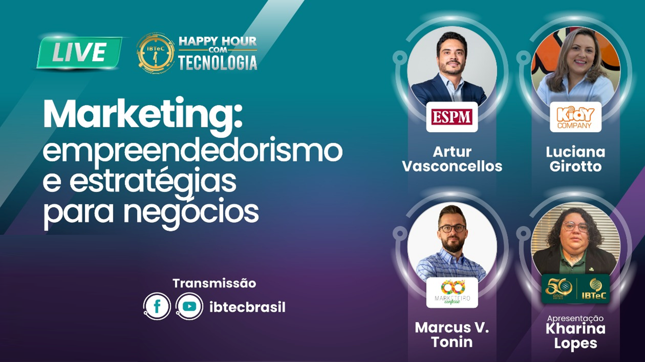 Marketing e estratégias de negócios será tema do Happy Hour com Tecnologia do IBTeC, na próxima quarta-feira, 29 de junho