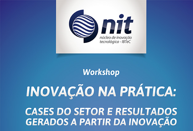IBTeC promove workshop com cases do setor calçadista e resultados a partir da inovação
